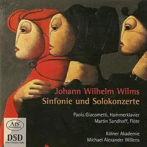 Michael Alexander Willens, Kölner Akademie - Forgotten Treasures, Vol. 4: Johann Wilhelm Wilms (2007)