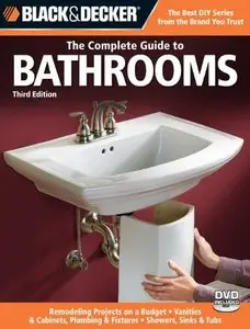 Black & Decker The Complete Guide to Bathrooms, Third Edition