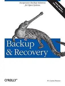 Backup & Recovery: Inexpensive Backup Solutions for Open Systems (Repost)