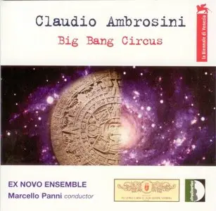 Claudio Ambrosini - Big  Bang Circus - Marcello Panni (2004)
