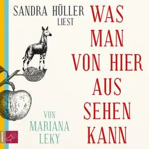 «Was man von hier aus sehen kann» by Mariana Leky