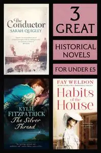 «3 Great Historical Novels» by Fay Weldon, Kylie Fitzpatrick, Sarah Quigley