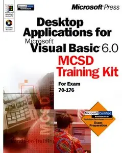 Desktop Applications with Microsoft Visual Basic 6.0 MCSD Training Kit by Microsoft Corporation Staff