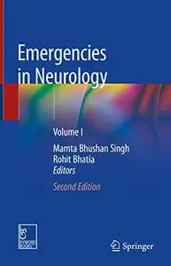 Emergencies in Neurology: Volume I, Second Edition (Repost)