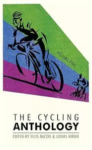 The Cycling Anthology: Volume Five