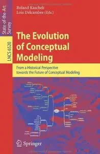 The Evolution of Conceptual Modeling: From a Historical Perspective towards the Future of Conceptual Modeling [Repost]