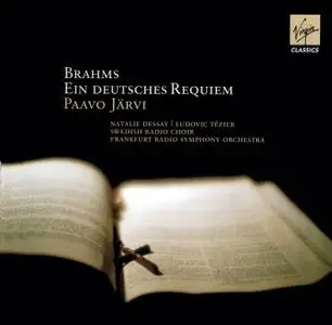 Paavo Järvi, Frankfurt Radio Symphony Orchestra, Swedish Radio Choir  - Brahms: Ein deutsches Requiem (2011)