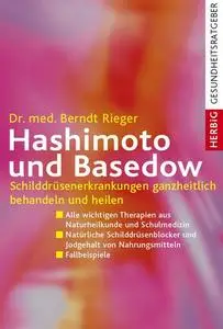 Hashimoto und Basedow: Schilddrüsenerkrankungen ganzheitlich behandeln und heilen (Repost)