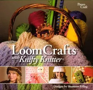Loom Crafts with Knifty Knitter (Repost)