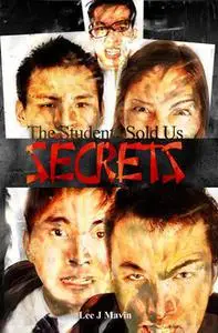 «The Students Sold Us Secrets» by Lee J. Mavin