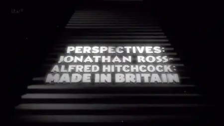 ITV Perspectives - Alfred Hitchcock: Made in Britain (2013)