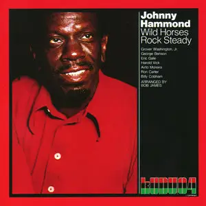 Johnny Hammond - Wild Horses Rock Steady (1972) {2011 Masterworks} **[RE-UP]**
