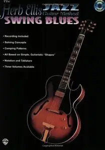 The Herb Ellis Jazz Guitar Method: Swing Blues by Herb Ellis (Repost)