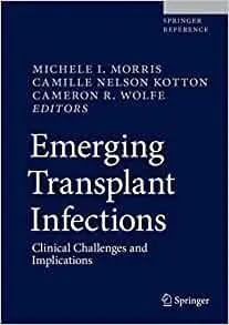 Emerging Transplant Infections: Clinical Challenges and Implications