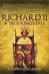 Richard II: A True King's Fall