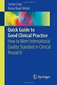 Quick Guide to Good Clinical Practice: How to Meet International Quality Standard in Clinical Research (repost)