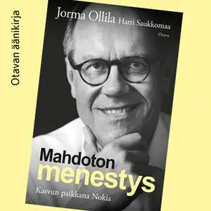 «Mahdoton menestys» by Jorma Ollila,Harri Saukkomaa