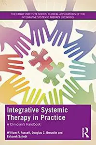 Integrative Systemic Therapy in Practice: A Clinician’s Handbook