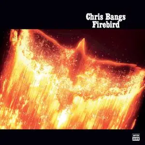 Chris Bangs - Firebird (2023) [Official Digital Download]