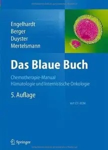 Das Blaue Buch: Chemotherapie-Manual Hämatologie und Internistische Onkologie (Auflage: 5) [Repost]