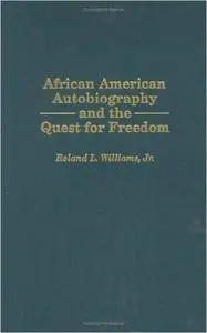 African American Autobiography and the Quest for Freedom