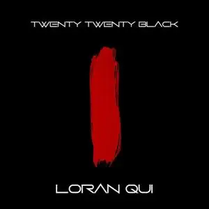 Loran Qui - Twenty Twenty Black (2021) [Official Digital Download]