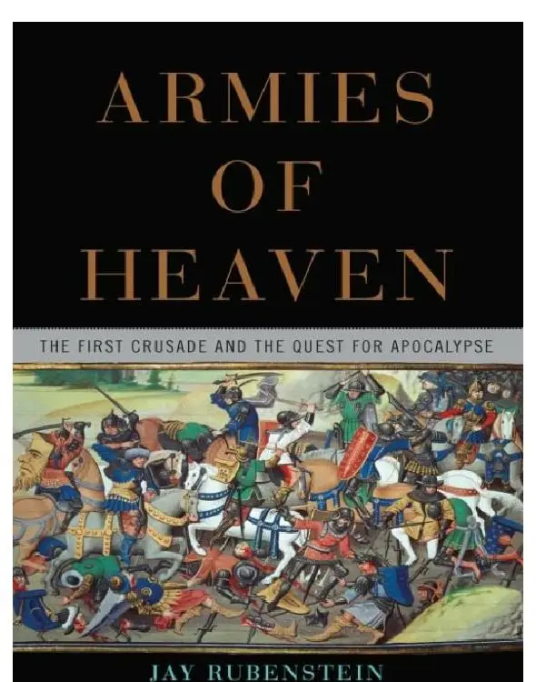 Armies of Heaven: The First Crusade and the Quest for Apocalypse (repost)