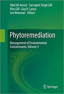 Phytoremediation: Management of Environmental Contaminants, Volume 3 (Repost)