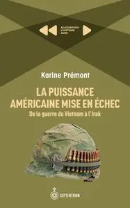 La puissance américaine mise en échec - Karine Prémont