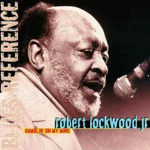 Robert Lockwood Jr. - Ramblin' On My Mind (1982) Expanded Remastered 2000