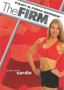 The FIRM - Fast & Firm Series - Express Cardio