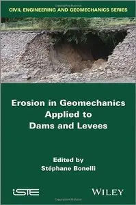 Erosion in Geomechanics Applied to Dams and Levees 