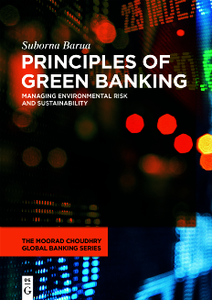 Principles of Green Banking : Managing Environmental Risk and Sustainability