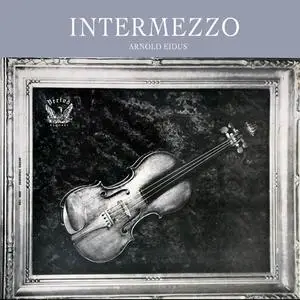 Arnold Eidus - Intermezzo (1959/2024) [Official Digital Download 24/96]