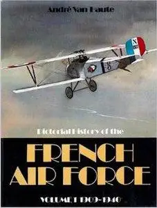 Pictorial History of the French Air Force Vol.1: 1909-1940 (repost)