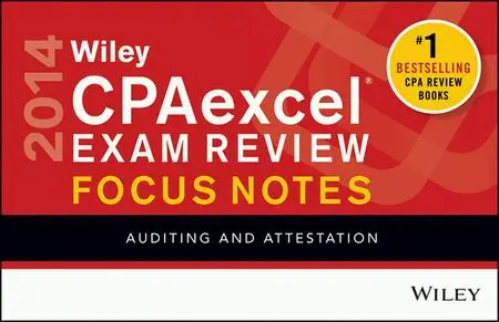Wiley CPAexcel Exam Review 2014 Focus Notes: Auditing and Attestation (Repost)