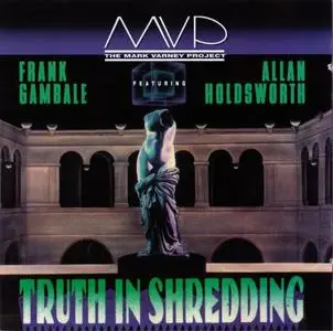 The Mark Varney Project - Truth In Shredding (1990) {Tone Center}