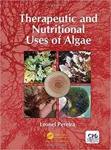 Therapeutic and Nutritional Uses of Algae