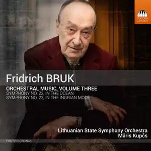 Lithuanian State Symphony Orchestra & Māris Kupčs - Fridrich Bruk: Orchestral Music, Vol. 3 (2022)