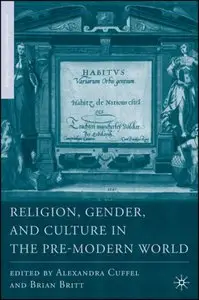 Religion, Gender, and Culture in the Pre-Modern World (Religion/Culture/Critique) by Alexandra Cuffel [Repost] 