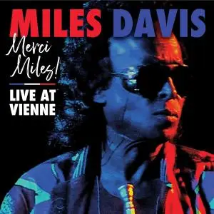 Miles Davis - Merci Miles! Live at Vienne (2021) [Official Digital Download]