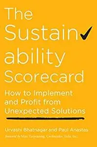 The Sustainability Scorecard: How to Implement and Profit from Unexpected Solutions