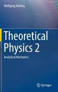 Theoretical Physics 2: Analytical Mechanics