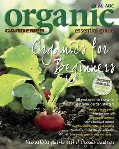 ABC Organic Gardener Magazine Essential Guides  - August 2013