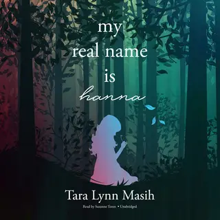 «My Real Name Is Hanna» by Tara Lynn Masih