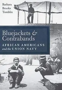 Bluejackets and Contrabands: African Americans and the Union Navy