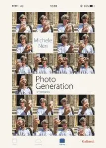 Michele Neri - Photo generation. Un'istantanea