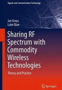 Sharing RF Spectrum with Commodity Wireless Technologies: Theory and Practice (repost)