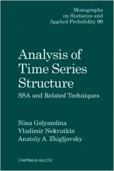 Analysis of Time Series Structure: SSA and related techniques by Vladimir Nekrutkin
