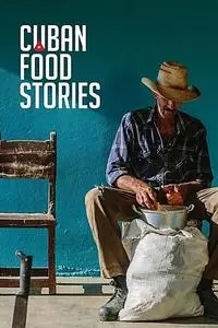 Cuban Food Stories (2018)